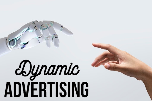 Read more about the article The New Era of Advertising: Dynamic Ads