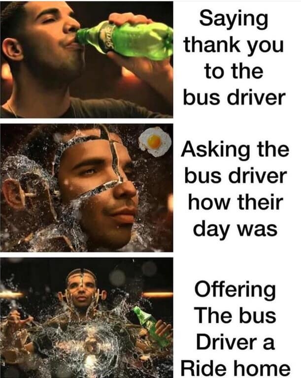 Drake and his Sprite Commercial meme.